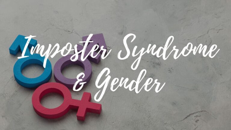 Imposter Syndrome and Gender