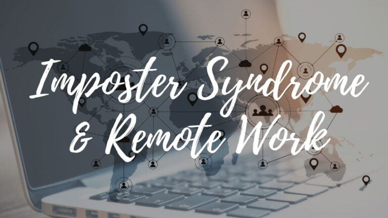 Imposter Syndrome and remote work