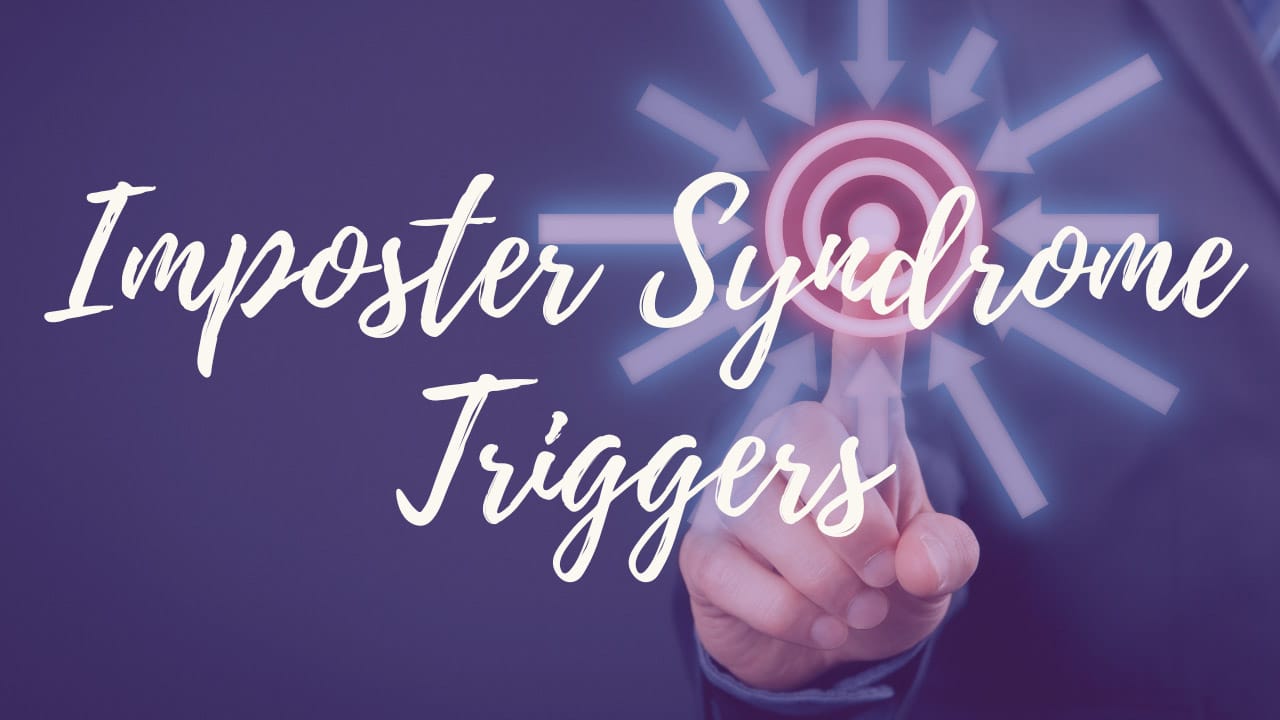 Imposter Syndrome Triggers